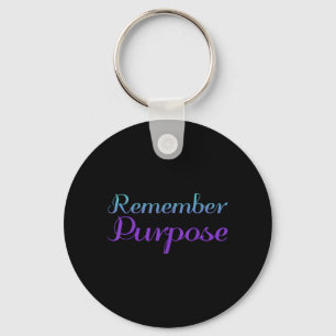 Remember Purpose Suicide Prevention Awareness Key Ring