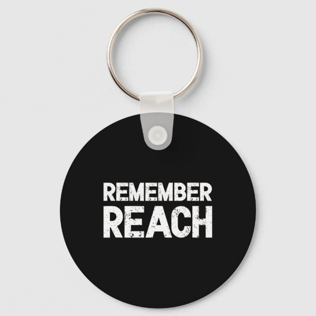 Remember Reach - Sentimental Design For Nobel Team Key Ring (Front)