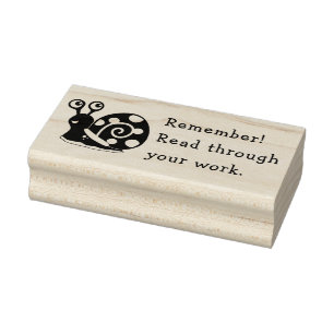 REMEMBER READ YOUR WORK SNAIL RUBBER STAMP