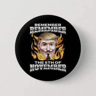Remember Remember The 5th Of November Trump Fawkes 6 Cm Round Badge