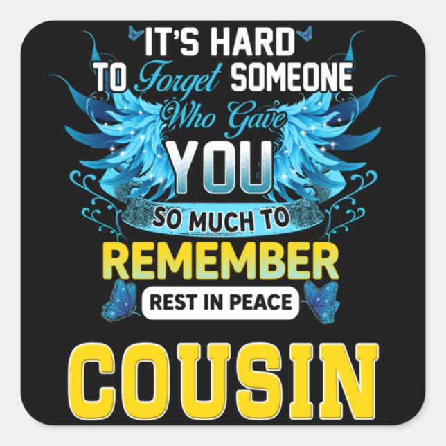 Remember Rest In Peace My Cousin In Memories Square Sticker (Front)
