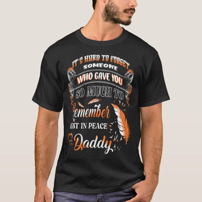 Remember Rest In Peace My Daddy Missing My Daddy I T-Shirt (Front)