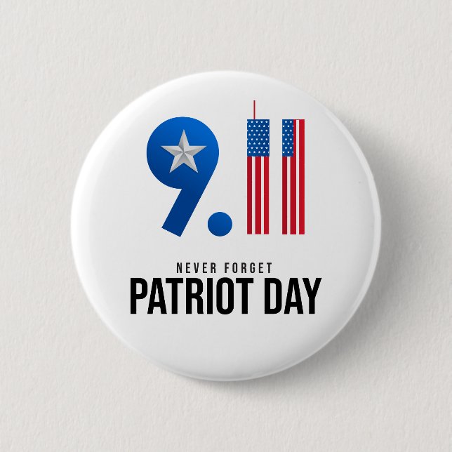 Remember September 11 (911) Patriot Day 6 Cm Round Badge (Front)
