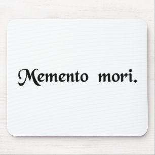Remember that you must die. mouse mat
