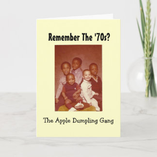 Remember the 70s Apple Dumpling Gang Greeting Card