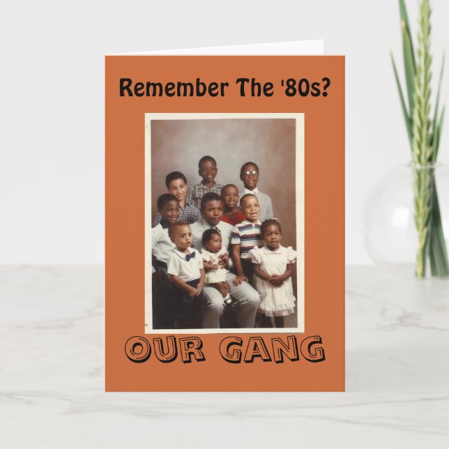 Remember the 80s? Our Gang Greeting Card (Front)