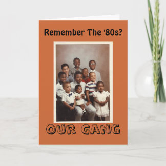 Remember the 80s? Our Gang Greeting Card