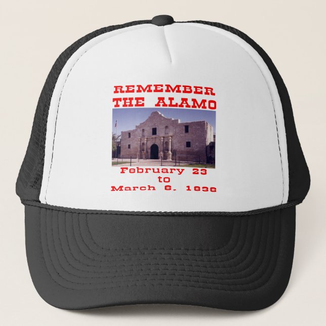 Remember The Alamo  #001 Trucker Hat (Front)