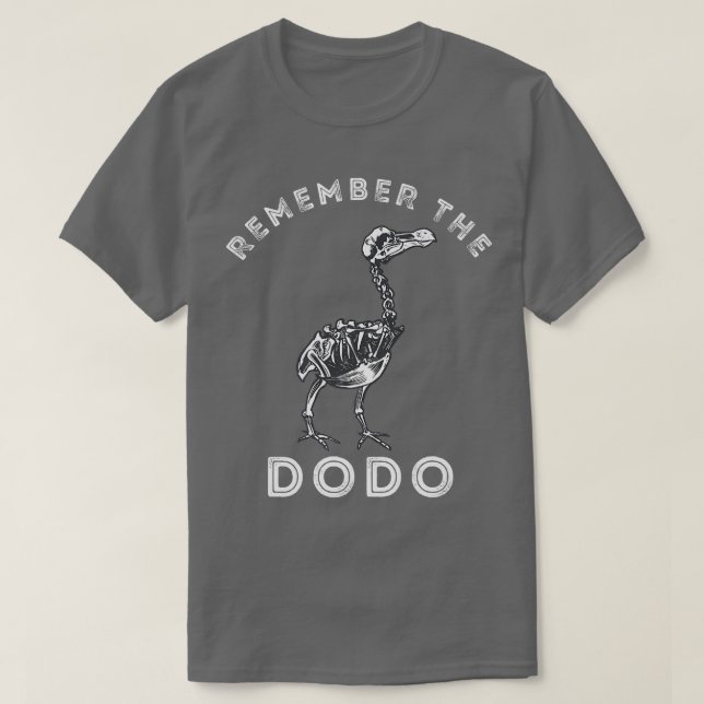 Remember The Dodo Bird Skeleton Dronte Bird Etinct T-Shirt (Design Front)
