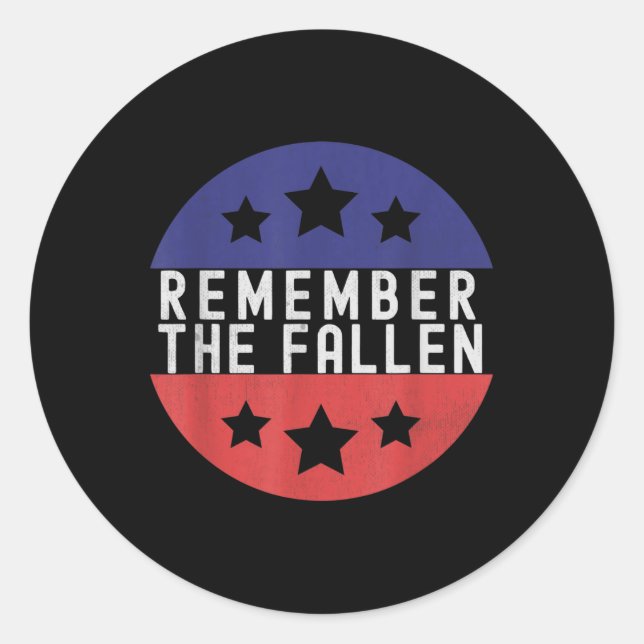 Remember The Fallen _ Memorial Day  Classic Round Sticker (Front)