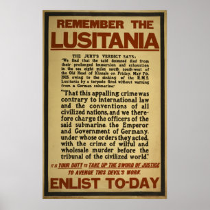 Remember the Lusitania Enlist Today Poster