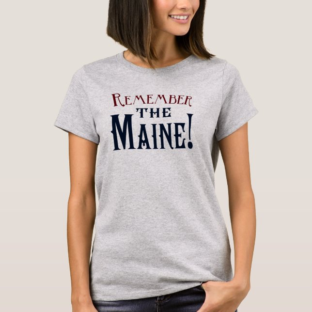 Remember the Maine! T-Shirt (Front)