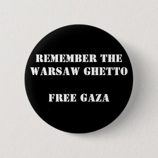 Remember the Warsaw Ghetto  Free Gaza 6 Cm Round Badge