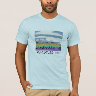 Remember The Whistler 100 T-Shirt