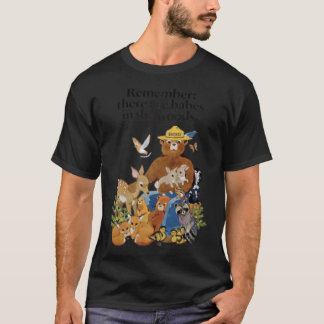 Remember There Are Babes In The Woods Classic T-Sh T-Shirt