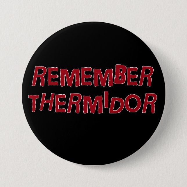 Remember Thermidor 7.5 Cm Round Badge (Front)