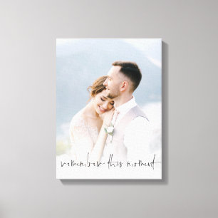 Remember This Moment Script Couple Photo Wedding C Canvas Print