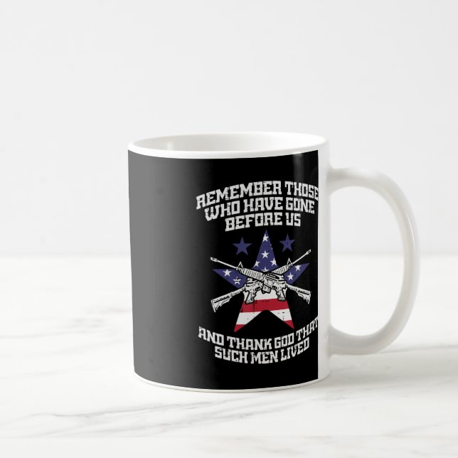 Remember Those Who Have Gone Before Us Flag Gun Me Coffee Mug (Right)