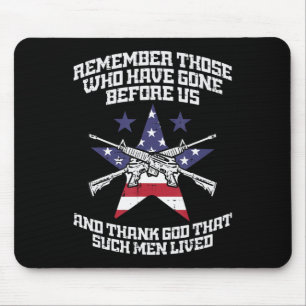 Remember Those Who Have Gone Before Us Flag Gun Me Mouse Mat