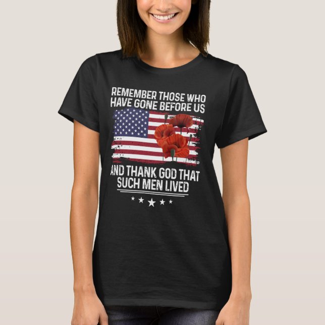 Remember Those Who Have Gone Before Us Shirt Poppy (Front)