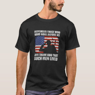 Remember Those Who Have Gone Before Us USA Army Ve T-Shirt