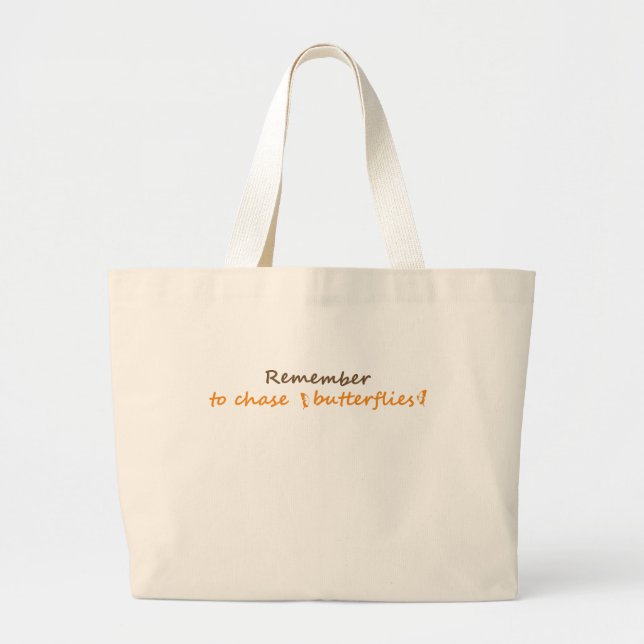 Remember to chase butterflies Embrace nature life Large Tote Bag (Front)