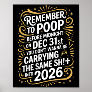 Remember To Op Before Midnight Funny New Year Tee  Poster