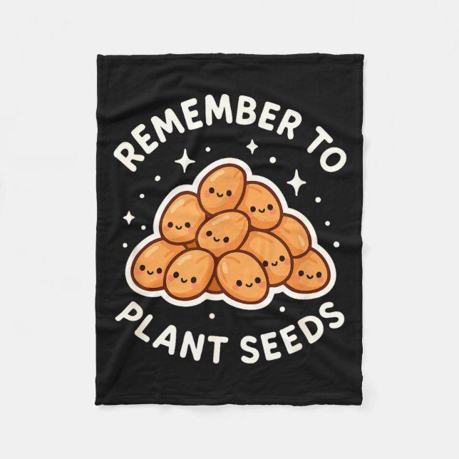 Remember To Plant Seeds Gardening Theme Cute  Fleece Blanket (Front)