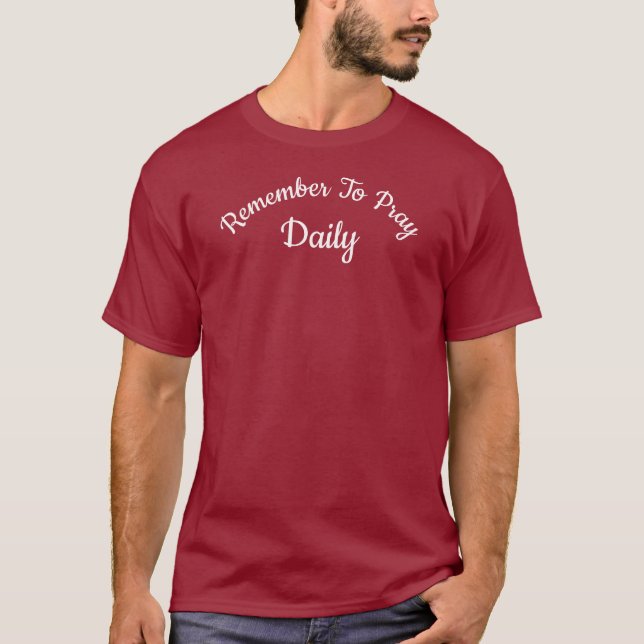 Remember To Pray Daily T-Shirt (Front)
