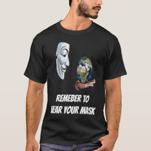 Remember to wear your mask T-Shirt
