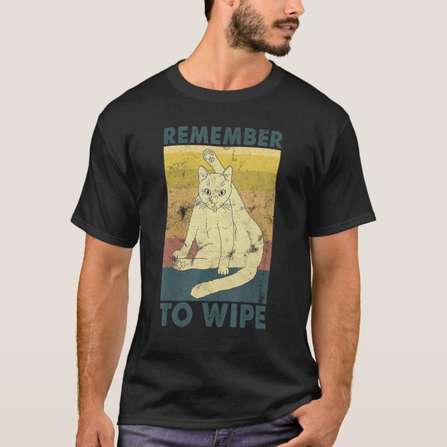 Remember To Wipe  Cats Licking T-Shirt (Front)
