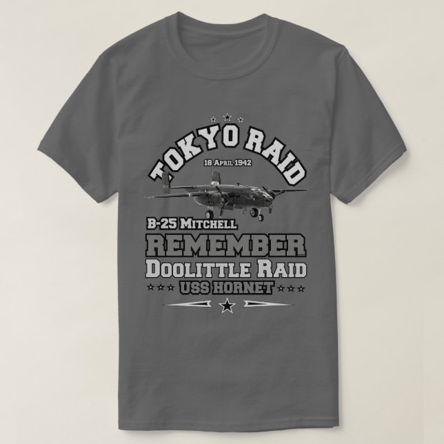 Remember tokyo raid b25 mitchell 18 April 1942 T-Shirt (Design Front)