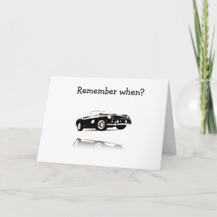 REMEMBER WHEN CARS WERE COOL/SO WERE YOU? CARD
