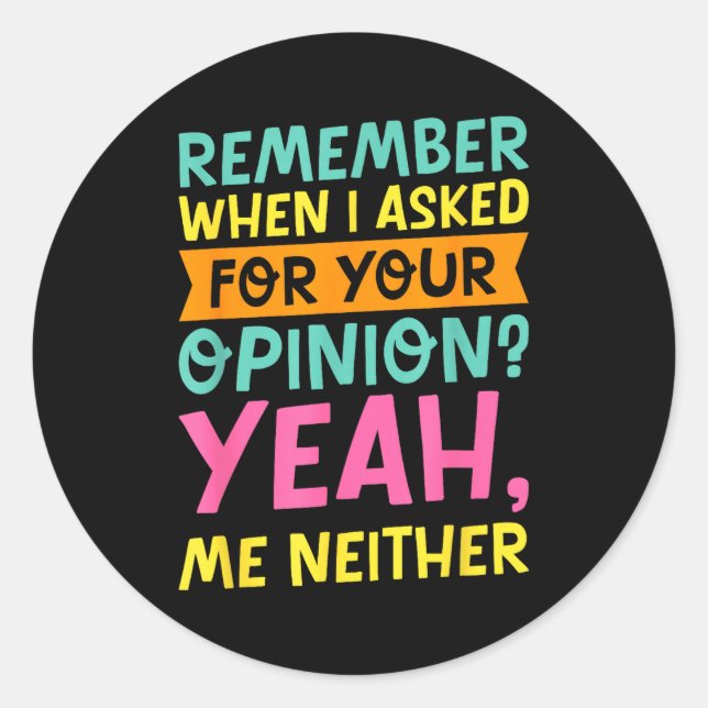 Remember When I Asked For Your Onion, Funny Humor  Classic Round Sticker (Front)
