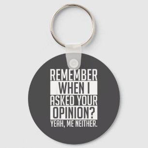 Remember When I Asked Your Onion Shirt Funny Sarca Key Ring