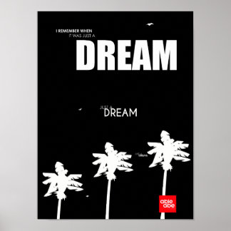 REMEMBER WHEN IT WAS JUST A DREAM poster