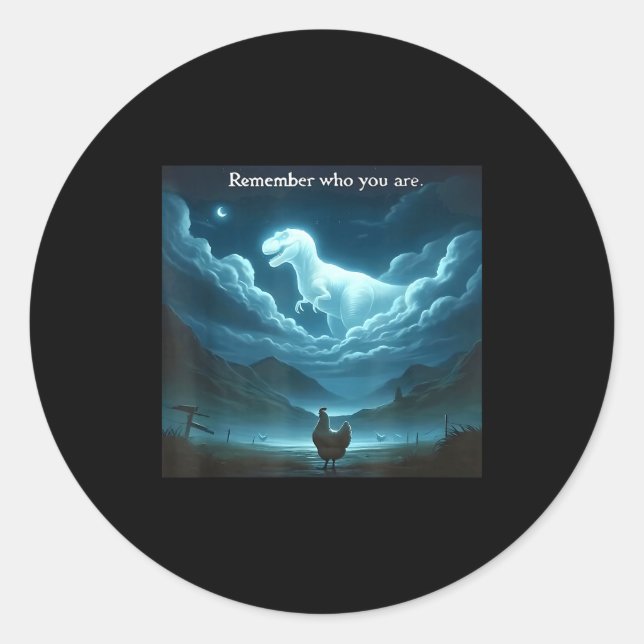 Remember Who You Are Chicken  Classic Round Sticker (Front)