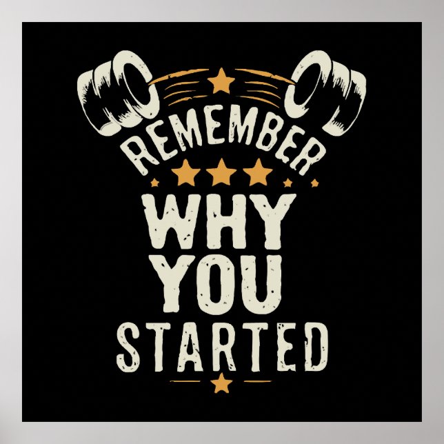 Remember Why You Started. Gym Motivational Poster (Front)