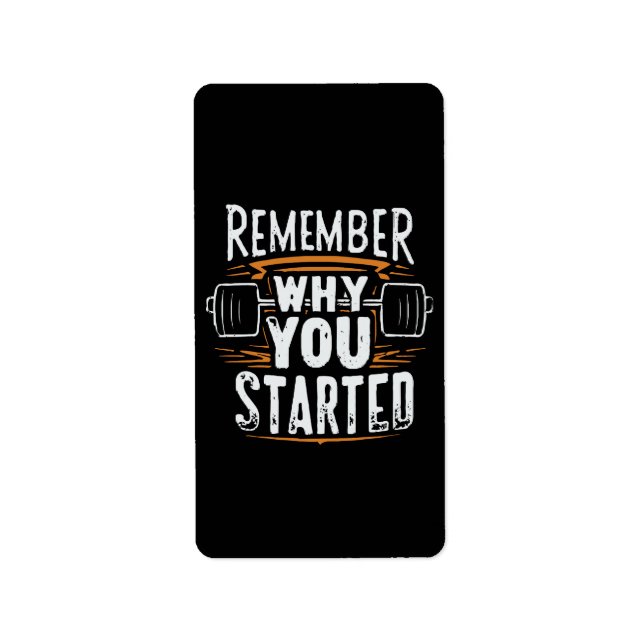 Remember Why you Started Label (Front)