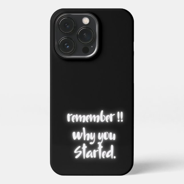 Remember Why You Started Minimal Black Quote  iPhone Case (Back)