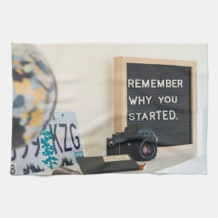 Remember why you started Motivation Fun Tea Towel