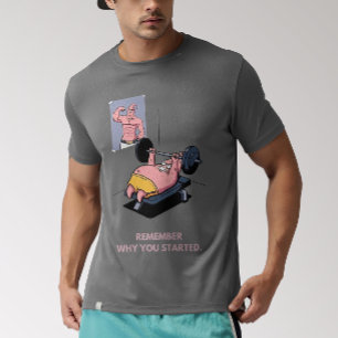 Remember Why You Started Motivational patrick T-Shirt