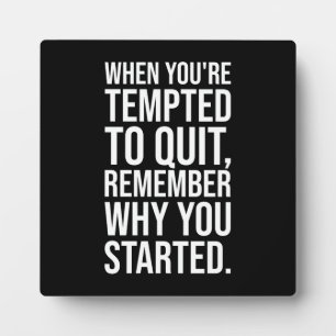 Remember Why You Started - Motivational Success Plaque