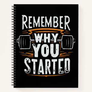 Remember Why you Started Notebook