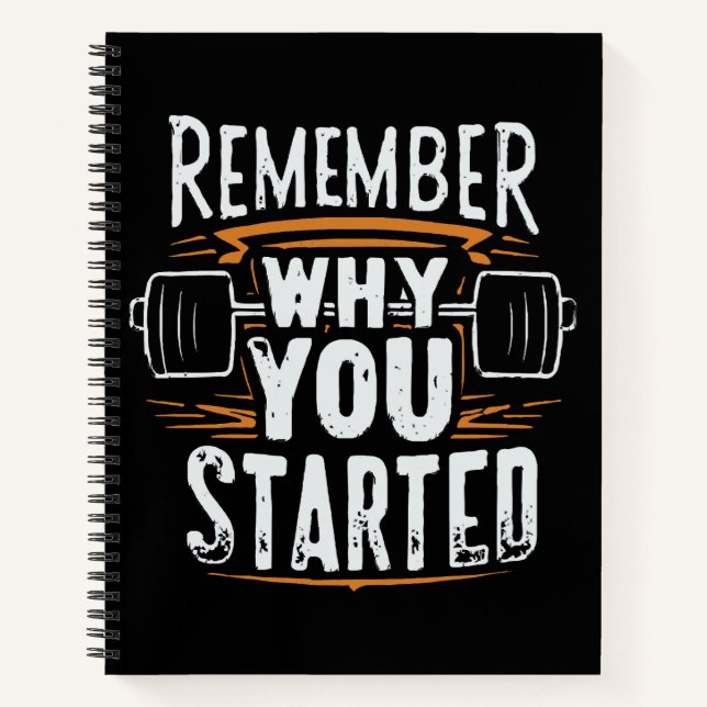 Remember Why you Started Notebook (Front)