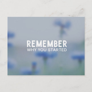 Remember Why You Started Postcard