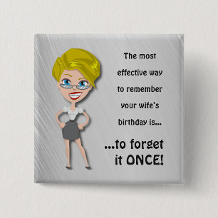 Remember wife's birthday, funny quote 15 cm square badge
