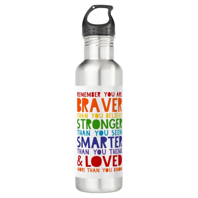 Remember You Are Braver, Stronger, Smarter, Loved 710 Ml Water Bottle (Front)