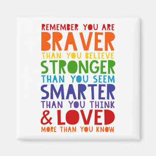 Remember You Are Braver, Stronger, Smarter, Loved Magnet