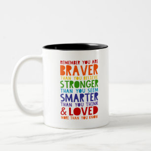 Remember You Are Braver, Stronger, Smarter, Loved Two-Tone Coffee Mug